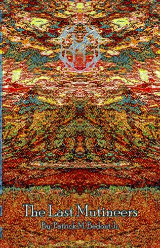 Bedont Jr. - Last Mutineers: Prequel - New paperback or softback