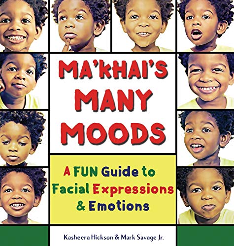 Hickson - Ma'khai's Many Moods: A Fun Guide To Facial Expressions and