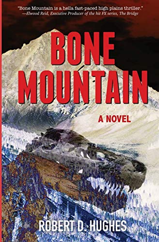 Hughes - BONE MOUNTAIN: A NOVEL - New paperback or softback