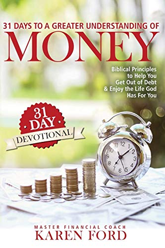Ford - 31 Days to a Greater Understanding of MONEY  Biblical Principle