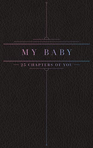 Bollig - 25 Chapters Of You: My Baby Edition - New hardback or cased b
