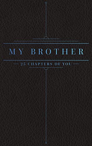 Bollig - 25 Chapters Of You: My Brother - New hardback or cased book