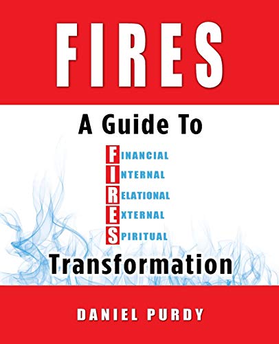 Purdy - FIRES  A Guide To Financial, Internal, Relational, External, a