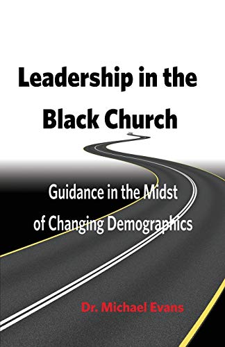 Evans - Leadership in the Black Church: Guidance in the Midst of Chang