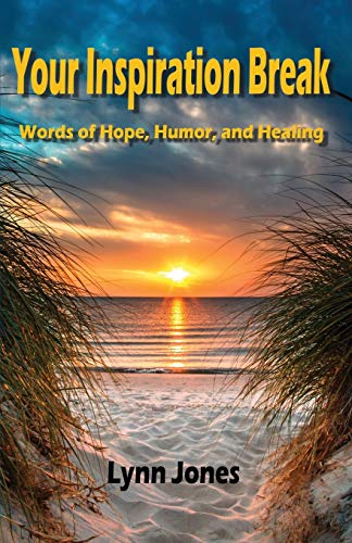 Jones - Your Inspiration Break  Words of Hope, Humor, and Healing - Ne