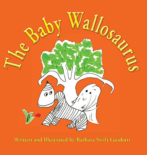 Guidotti - Baby Wallosaurus - New hardback or cased book