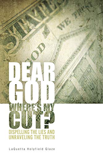 Glaz - Dear God, Where is My Cut?  Dispelling the Lies and Unraveling