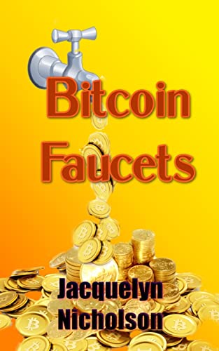Nicholson - Bitcoin Faucets - New paperback or softback