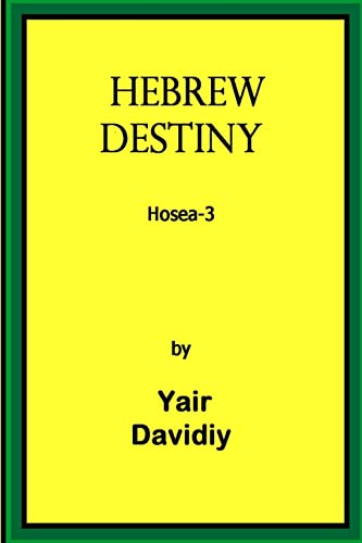 Davidiy - Hebrew Destiny  Prophecies of Hosea -3 - New paperback or so