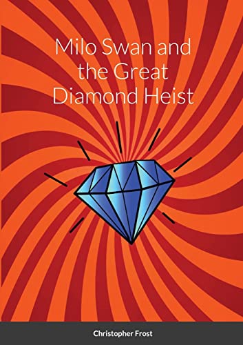 Frost - Milo Swan and the Great Diamond Heist - New paperback or softb
