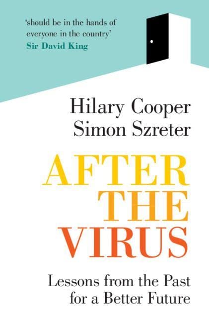 Simon Szreter - After the Virus   Lessons from the Past for a Better F