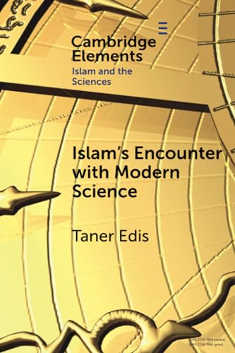 Edis - Islam's Encounter with Modern Science - New paperback or softba