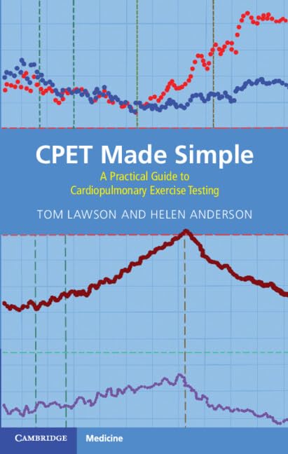 Helen Anderson - CPET Made Simple : A Practical Guide to Cardiopulmona