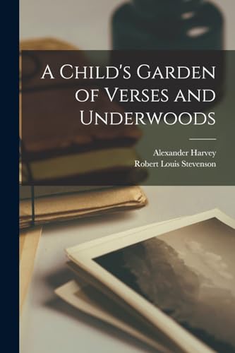 Stevenson - A Child's Garden of Verses and Underwoods - New paperback