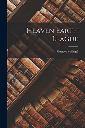 Schlegel - Heaven Earth League - New paperback or softback