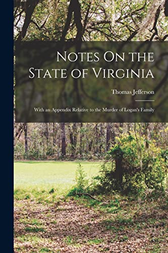 Jefferson - Notes On the State of Virginia: With an Appendix Relative