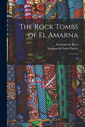 Ricci - Rock Tombs of El Amarna: 18 - New paperback or softback