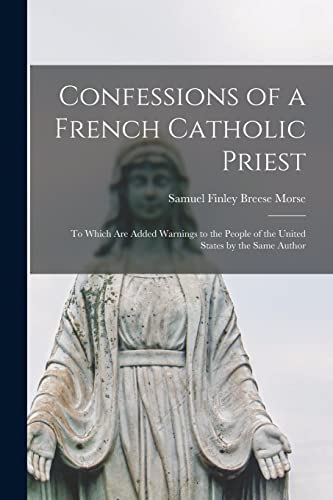 Mors - Confessions of a French Catholic Priest: To Which Are Added War
