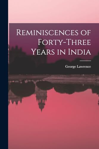 Lawrenc - Reminiscences of Forty-Three Years in India - New paperback