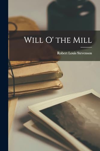 Stevenson - Will O' the Mill - New paperback or softback