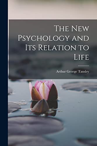 ansley - New Psychology and Its Relation to Life - New paperback or so