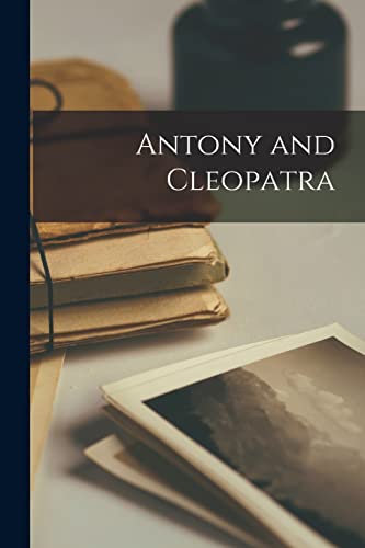 Anonymous - Antony and Cleopatra - New paperback or softback