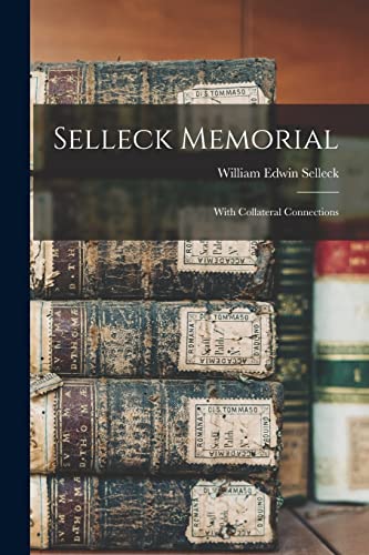 Selleck - Memorial: With Collateral Connections - New paperback or sof