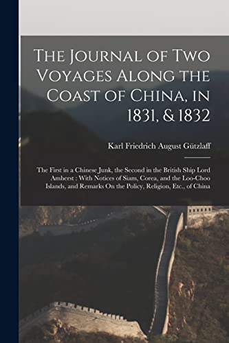 G?tzlaff - Journal of Two Voyages Along the Coast of China, in 1831, &