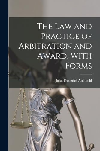 Archbold - Law and Practice of Arbitration and Award, With Forms - New