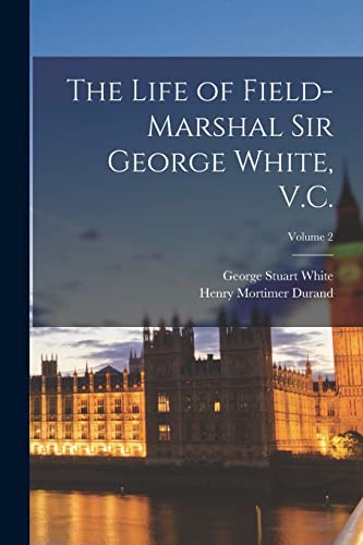 Durand - Life of Field-Marshal Sir George , V.C.; Volume 2 - New paper
