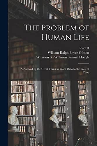 Eucken - Problem of Human Life: As Viewed by the Great Thinkers From P