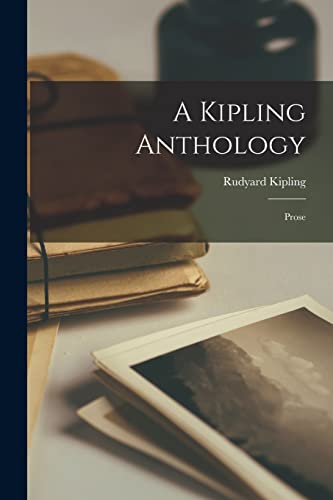 Kipling - A  Anthology: Prose - New paperback or softback
