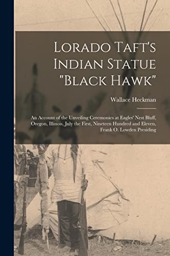 Heckman - Lorado Taft's Indian Statue "Black Hawk": An Account of the