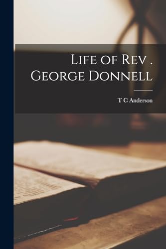 Anderson - Life of Rev . George Donnell - New paperback or softback