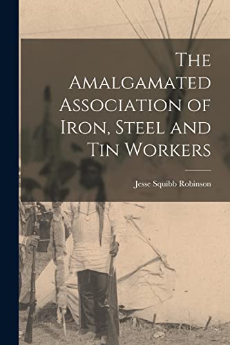 Robinson - Amalgamated Association of Iron, Steel and Tin Workers - Ne