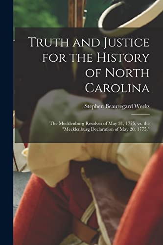 Weeks - Truth and Justice for the History of North Carolina; the Meckl