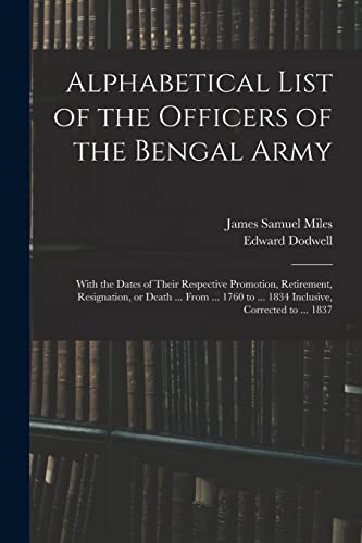 Dodwell - Alphabetical List of the Officers of the Bengal Army; With t