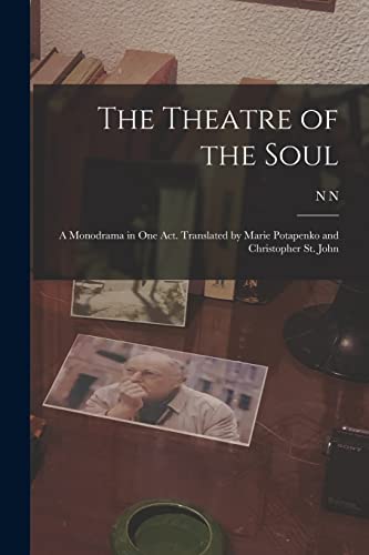 Evreinov - Theatre of the Soul; a Monodrama in one act. Translated by