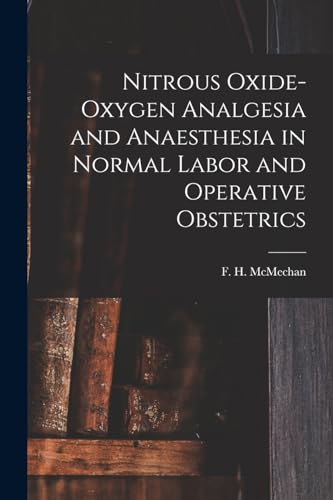 McMechan - Nitrous Oxide-oxygen Analgesia and Anaesthesia in Normal La