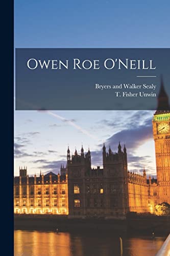 . Fisher Unwin - Owen Roe O'Neill - New paperback or softback