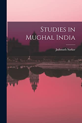 Sarkar - Studies in Mughal India - New paperback or softback