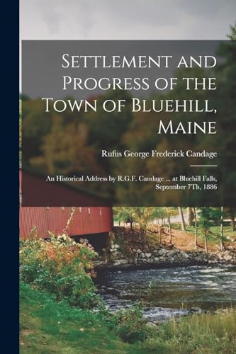 Candag - Settlement and Progress of the Town of Bluehill, Maine: An Hi