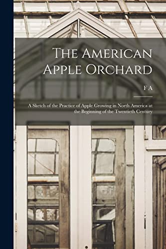 Waug - American Apple Orchard; a Sketch of the Practice of Apple Growi