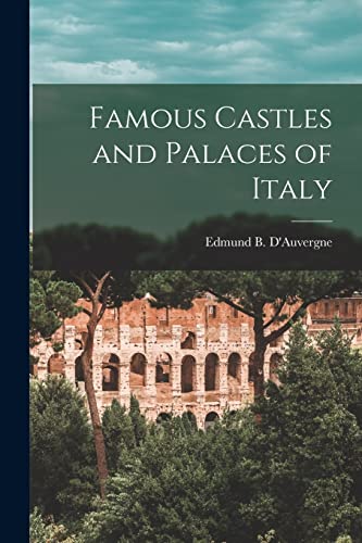 D'Auvergn - Famous Castles and Palaces of Italy - New paperback or sof