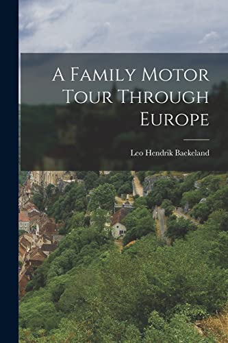 Baekeland - A Family Motor Tour Through Europe - New paperback or soft