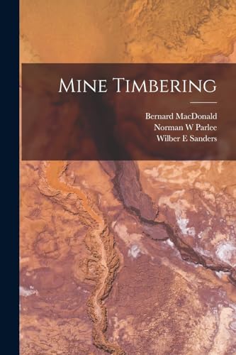 MacDonald - Mine Timbering - New paperback or softback