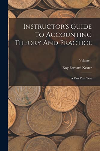 Kester - Instructor's Guide To Accounting Theory And Practice: A First