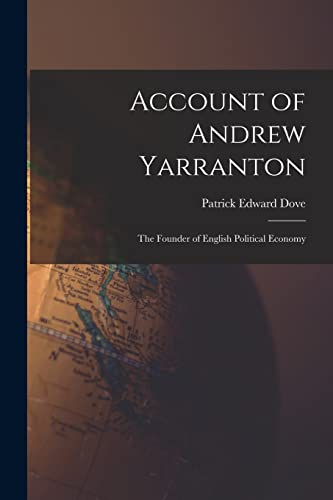 Dov - Account of Andrew Yarranton: The Founder of English Political Ec