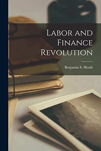 Heat - Labor and Finance Revolution - New paperback or softback