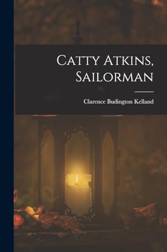 Kelland - Catty Atkins, Sailorman - New paperback or softback